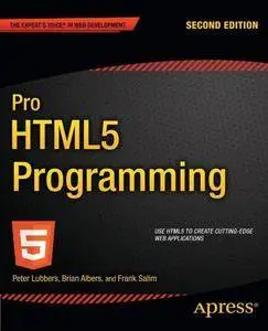 Pro HTML5 Programming: Powerful APIs for Richer Internet Application Development (2nd edition) (Repost)