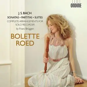 Bolette Roed - Johann Sebastian Bach: Sonatas, Partitas, Suites (2018)