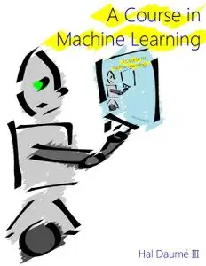 A Course in Machine Learning