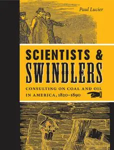 «Scientists and Swindlers» by Paul Lucier