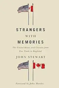 Strangers with Memories: The United States and Canada from Free Trade to Baghdad