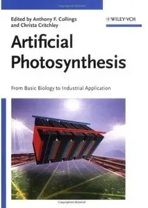 Artificial Photosynthesis: From Basic Biology to Industrial Application [Repost]