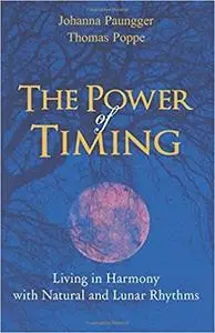 The Power of Timing: Living in Harmony with Natural and Lunar Cycles