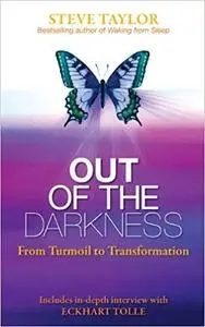 Out of the Darkness: From Turmoil to Transformation