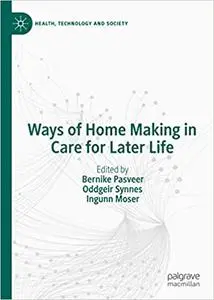 Ways of Home Making in Care for Later Life