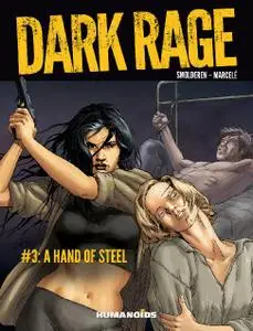 Humanoids-Dark Rage Vol 03 A Hand Of Steel 2021 Hybrid Comic eBook