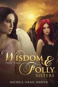 «Wisdom & Folly» by Michele Israel Harper
