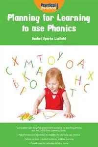 «Planning for Learning to use Phonics» by Rachel Sparks Linfield