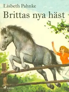 «Brittas nya häst» by Lisbeth Pahnke