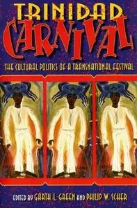 Trinidad Carnival: The Cultural Politics of a Transnational Festival [repost]