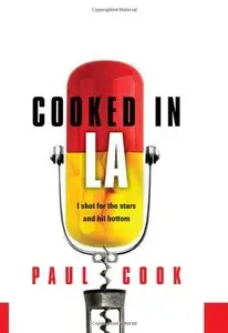 Cooked in LA: I Shot for the Stars and Hit Bottom