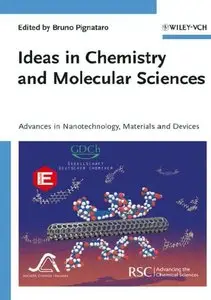 Ideas in Chemistry and Molecular Sciences: Advances in Nanotechnology, Materials and Devices (repost)