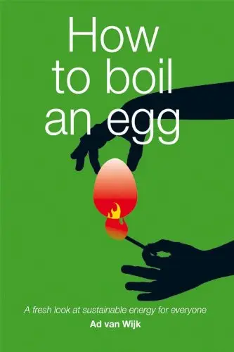 How to Boil an Egg: A Fresh Look at Sustainable Energy for Everyone