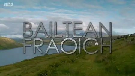 BBC - Bailtean Fraoich (2016)