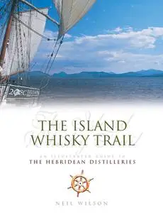 «The Island Whisky Trail» by Neil Wilson