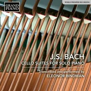Eleonor Bindman - Johann Sebastian Bach: Cello Suites for Solo Piano (2020)