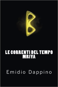 Le Correnti Del Tempo - Mriya - Emidio Dappino