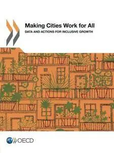 Making Cities Work for All Data and Actions for Inclusive Growth