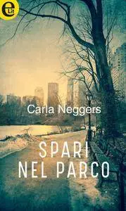 Carla Neggers - Spari nel parco