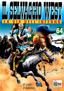 Il Selvaggio West - Volume 64 - La Via Dell'Inferno