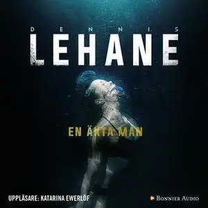 «En äkta man» by Dennis Lehane