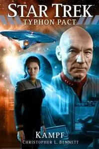 «Star Trek - Typhon Pact: Kampf» by Christopher L. Bennett