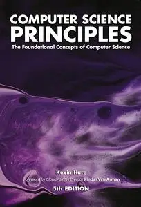 Computer Science Principles: The Foundational Concepts of Computer Science - For AP® Computer Science Principles