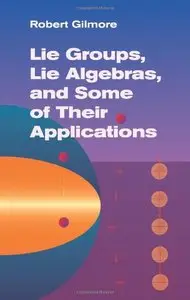 Lie Groups, Lie Algebras and Some of Their Applications