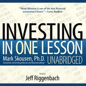 «Investing in One Lesson» by Mark Skousen