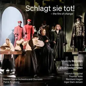 Malmö Opera Orchestra & Patrik Ringborg - Bo Holten: Schlagt sie tot! (Live) (2021)