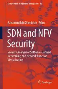 SDN and NFV: Security Security Analysis of Software-Defined Networking and Network Function Virtualization