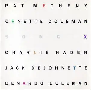 Pat Metheny / Ornette Coleman - Song X (1986) Twentieth Anniversary, Expanded Remastered Edition 2005