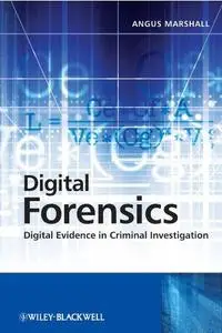 Digital Forensics: Digital Evidence in Criminal Investigations (Repost)