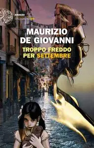 Maurizio de Giovanni - Troppo freddo per Settembre