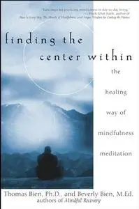 Finding the Center Within: The Healing Way of Mindfulness Meditation (Repost)