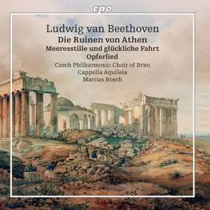 Marcus Bosch, Czech Philharmonic Choir of Brno - Beethoven: Die Ruinen von Athen, Op. 113 & Other Works (2020)