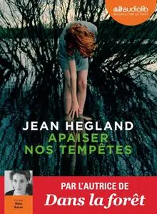 Jean Hegland, "Apaiser nos tempêtes"
