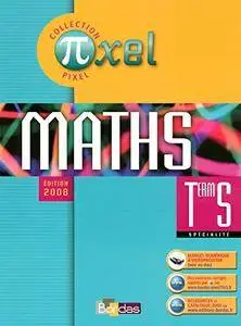 Pixel Maths Term S Manuel de l'élève - spécialité