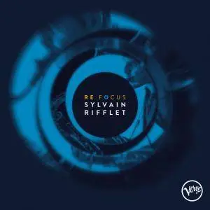 Sylvain Rifflet - Refocus (2017)