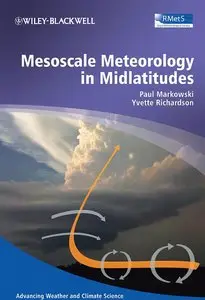 "Mesoscale Meteorology in Midlatitudes" by Paul M. Markowski, Yvette P. Richardson. First impression