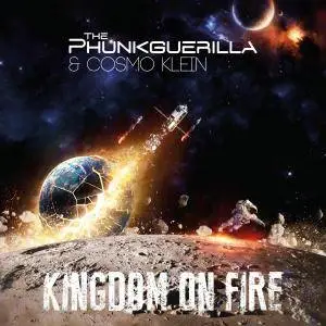 The Phunkguerilla & Cosmo Klein - Kingdom On Fire (2017) [Official Digital Download]