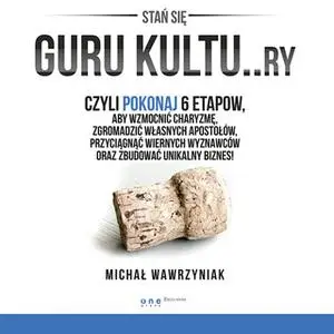 «Guru Kultu..ry.» by Michał Wawrzyniak