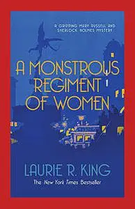 «A Monstrous Regiment of Women» by Laurie R.King