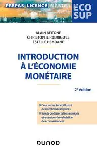 Alain Beitone, Christophe Rodrigues, Estelle Hemdane, "Introduction à l'économie monétaire", 2e éd.