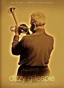 Dizzy Gillespie And The United Nations Orchestra - Live At The Royal Festival Hall, London - 1989 (2001)