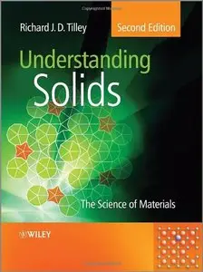 Understanding Solids: The Science of Materials, 2nd Edition (repost)