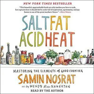 Salt, Fat, Acid, Heat: Mastering the Elements of Good Cooking (Audiobook)