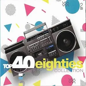 VA - Top 40 Eighties The Ultimate Top Collection (2CD, 2019)