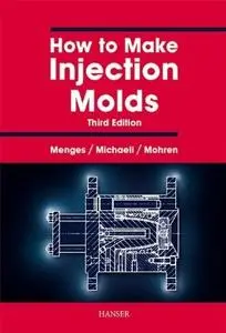 How to Make Injection Molds (Repost)