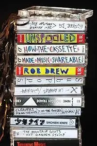 Unspooled: How the Cassette Made Music Shareable